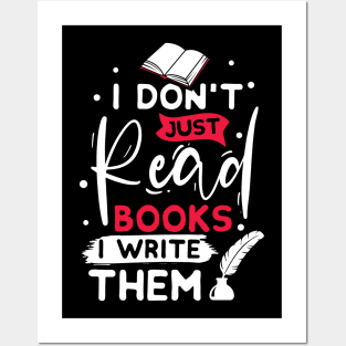 I don´t just read books i write them Posters and Art